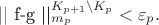 || f-g ||^{K_{p+1} \backslash K_p}_{m_p}<\varepsilon_p.