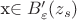 x\in B_\varepsilon'(z_{s})