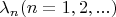 $\lambda_n (n=1, 2, ...)$