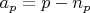 $a_p=p-n_p$