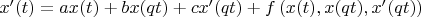 $ x'(t)=ax(t)+bx(qt)+cx'(qt)+f\left(x(t),x(qt),x'(qt)\right) $