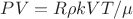 $PV=R\rho k V T/\mu$