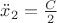 $\ddot {x}_2=\frac{C}{2}$