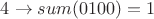 $4\rightarrow sum(0   1   0   0)=1$