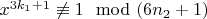 $x^{3k_1 +1}\not\equiv 1\mod (6n_2 +1)$