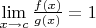 $\lim\limits_{x\to c}^{}\frac{f(x)}{g(x)}=1$