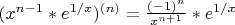 $(x^{n-1}*e^{1/x})^{(n)}=\frac {(-1)^n} {x^{n+1}}*e^{1/x}