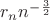 $r_nn^{-\frac 3 2}$ $r_nn^{-\frac 3 2}$