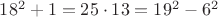 $18^2+1=25\cdot 13=19^2-6^2$