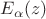 $E_{\alpha}(z)$