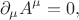 $$\partial _\mu A^\mu=0,$$