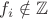 $f_i \notin \mathbb Z$