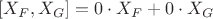 $[X_F, X_G]=0\cdot{X_F}+0\cdot{X_G}$