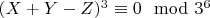 $(X +Y- Z)^3\equiv0\mod3^6$