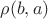 $\rho (b, a)$