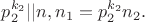 $p_2^{k_2}||n, n_1=p_2^{k_2}n_2. $ $p_2^{k_2}||n, n_1=p_2^{k_2}n_2. $