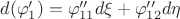 $d(\varphi_1') = \varphi_{11}''d\xi + \varphi_{12}''d\eta$