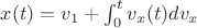 $x(t)=v_1+\int_{0}^{t} v_x(t) d v_x$