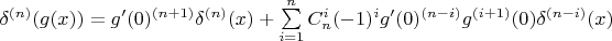 $\delta^{(n)}(g(x))=g'(0)^{(n+1)}\delta^{(n)}(x)+\sum\limits_{i=1}^{n} C_n^i (-1)^i g'(0)^{(n-i)}g^{(i+1)}(0)\delta^{(n-i)}(x)$