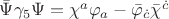 $\bar{\Psi}\gamma_5\Psi=\chi^a\varphi_a-\bar{\varphi}_{\dot{c}}\bar{\chi}^{\dot{c}}$