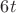 $6t$