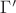 $\[{\Gamma '}\]$