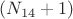 $(N_{14}+1)$