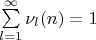 $\sum\limits_{l=1}^{\infty}{\nu_l(n)}=1$
