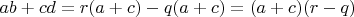 $ab+cd=r(a+c)-q(a+c)=(a+c)(r-q)$