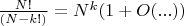 $\frac{N!}{(N-k!)} = N^k(1+O(...))$