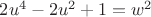 $2u^4-2u^2+1=w^2$