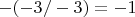 $-(-3/-3) = -1$