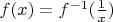 $ f(x)= f^{-1}(\frac1 x)$
