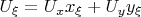 $U_{\xi}= U_x x_\xi +U_yy_\xi $