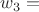 $w_3=$
