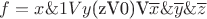 $f = x\&1Vy$(zV0)V\overline{x}\&\overline{y}\&\overline{z}$