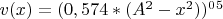 $v(x) =(0,574* (A^2-x^2))^0^5$