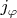 $j_\varphi$