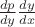 $\frac{dp}{dy}\frac{dy}{dx}$