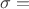 $\sigma = \id$