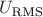 $U_{\text{RMS}}$