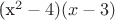 (x^2-4)(x-3)