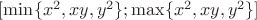 $[\min\{x^2,xy,y^2\};\max\{x^2,xy,y^2\}]$