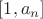 $[1,a_n]$