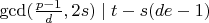 $\gcd(\frac{p-1}d,2s)\mid t-s(de-1)$
