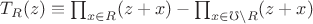 $T_R(z) \equiv \prod_{x \in R} (z+x) - \prod_{x \in \mho \setminus R} (z+x)$