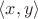 $\langle x, y\rangle$