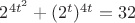 $2^{4t^2}+(2^t)^{4t}=32 $