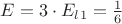 $E = 3\cdot E_l_1 = \frac{1}{6}$
