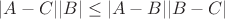 $|A-C||B|\le|A-B||B-C|$